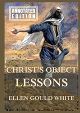 Christ's Object Lessons - Ellen Gould White - 9783988685186