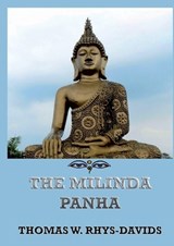 The Milinda Panha: The Questions of King Milinda: Historically Annotated Edition - Thomas William Rhys Davids - 9783988686657