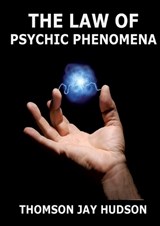 The Law Of Psychic Phenomena - Thomas Jay Hudson - 9783988687098