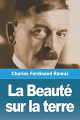 La Beauté sur la terre - Charles Ferdinand Ramuz - 9783988810984