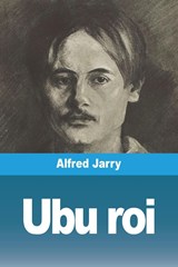 Ubu roi - Alfred Jarry - 9783988813268