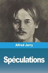 Spéculations - Alfred Jarry - 9783988813312