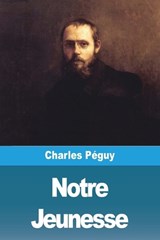 Notre Jeunesse - Charles Péguy - 9783988814432