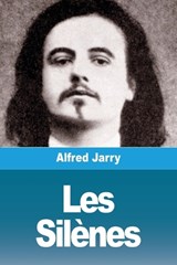Les Silènes - Alfred Jarry - 9783988816955