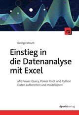 Einstieg in die Datenanalyse mit Excel - George Mount - 9783988902696