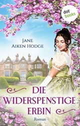 Die widerspenstige Erbin - Jane Aiken Hodge - 9783989524392