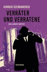 Verräter und Verratene - Giorgio Scerbanenco ; Tobias Gohlis - 9783990370841