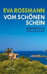 Vom schönen Schein - Eva Rossmann - 9783990371107