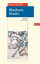 Blaubarts Kinder - Renata Šerelytė - 9783990470077