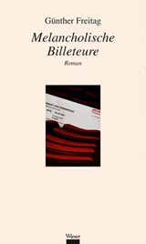 Melancholische Billeteure - Günther Freitag - 9783990470893