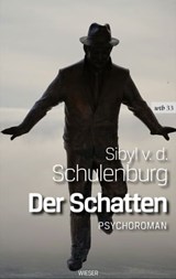 Der Schatten - Sibyl von der Schulenburg - 9783990470954