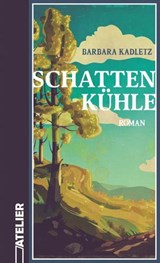 Schattenkühle - Barbara Kadletz - 9783990651155