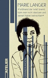 »Während die Welt brennt, kann man nicht dasitzen und seinen Nabel betrachten« - Marie Langer - 9783990651544