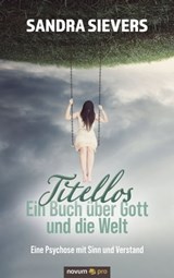 Titellos – ein Buch über Gott und die Welt - Sandra Sievers - 9783991075998