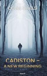 Cadiston ¿ A New Beginning - Colin Oakes - 9783991076803