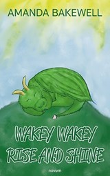 Wakey Wakey Rise and Shine - Amanda Bakewell - 9783991303527