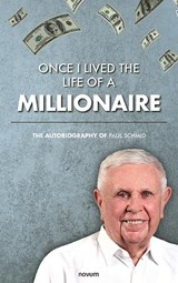 Once I lived the life of a millionaire - Paul Schmid - 9783991307297