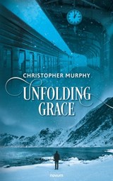 Unfolding Grace - Christopher Murphy - 9783991316541