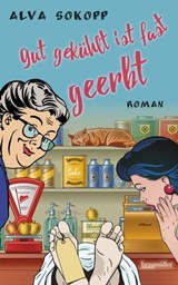gut gekühlt ist fast geerbt - Alva Sokopp - 9783992001965