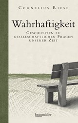 Wahrhaftigkeit - Cornelius Riese - 9783992003181