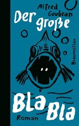 Der große BlaBla - Alfred Goubran - 9783992003495