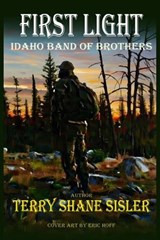 First Light Idaho Band of Brothers - Terry Sisler - 9784037602154