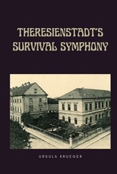 Theresienstadt's Survival Symphony