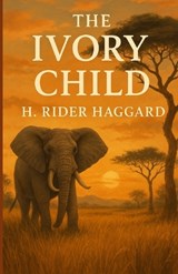 The Ivory Child (Illustrated) - H Rider Haggard - 9784320675087