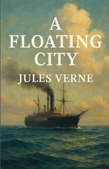 A Floating City (Illustrated) - Jules Verne - 9784320678149