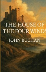 The House Of The Four Winds (Illustrated) - John Buchan - 9784320678163