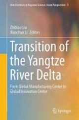Transition of the Yangtze River Delta - LIU,  Zhibiao ; Li, Xiaochun - 9784431551775