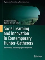 Social Learning and Innovation in Contemporary Hunter-Gatherers - Hideaki Terashima ; Barry S. Hewlett - 9784431559955
