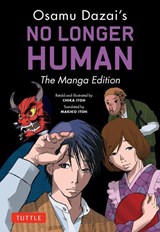 Osamu Dazai's No Longer Human - DAZAI,  Osamu - 9784805317723