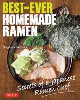 Best-Ever Homemade Ramen - Shigekazu Takanashi - 9784805319628