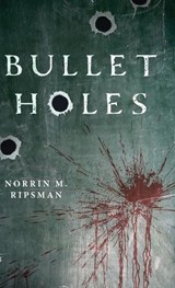 Bullet Holes - Norrin M Ripsman - 9784824148193