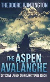 The Aspen Avalanche - Theodore Huntington - 9784824172457