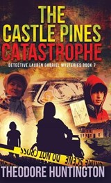 The Castle Pines Catastrophe - Theodore Huntington - 9784824177285