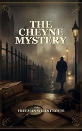 The Cheyne Mystery - Freeman Wills Crofts - 9784846564827