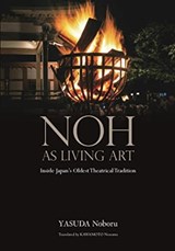 Noh as Living Art - Yasuda Noburo - 9784866581781