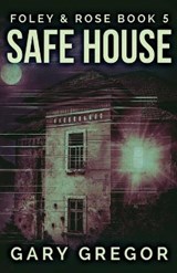 Safe House - GREGOR,  Gary - 9784867451717