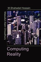 Computing Reality - Masudul (Trisakti University Indonesia) Choudhury ; Mohammed Shahadat Hossain - 9784902837131