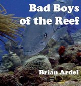 Bad Boys of the Reef - ARDEL,  Brian - 9784902837421