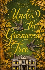 Under the Greenwood Tree - Thomas Hardy - 9785171748685