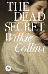 The Dead Secret - Wilkie Collins - 9785171748821