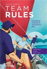 Team Rules: Managing Change in the Digital Era - Оксана Набок - 9785206002485