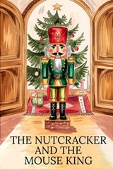 The Nutcracker and the Mouse King - E. T. A. Hoffmann - 9785486023668