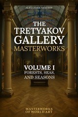 The Tretyakov Gallery Masterworks - Alexander Nemirov - 9785486666537