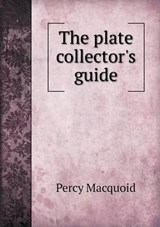 The Plate Collector's Guide - Percy Macquoid - 9785518471603