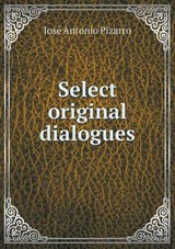 Select Original Dialogues - Jose Antonio Pizarro - 9785518490437