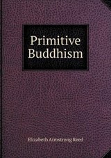 Primitive Buddhism - Elizabeth Armstrong Reed - 9785518619715